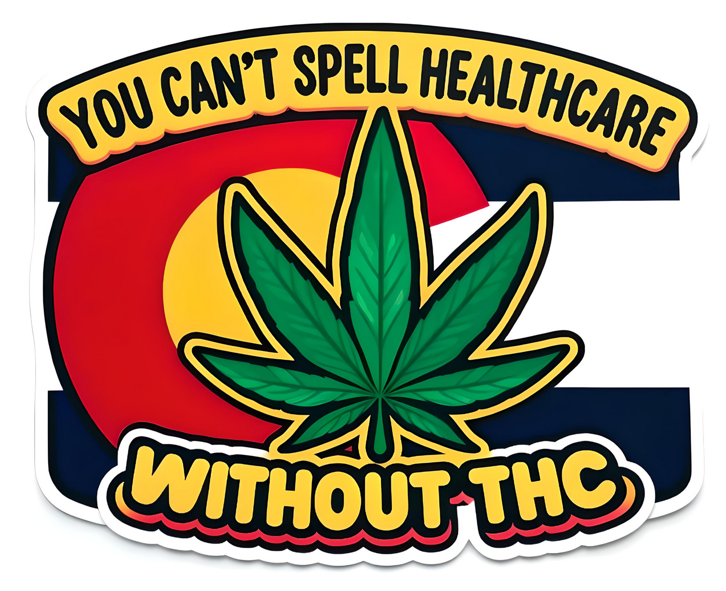 YOU CAN'T SPELL HEALTHCARE WITHOUT THC! Weed Stickers Pack for Adults,Vinyl Waterproof Marijuana Sticker Decals for Skateboard Water Bottles